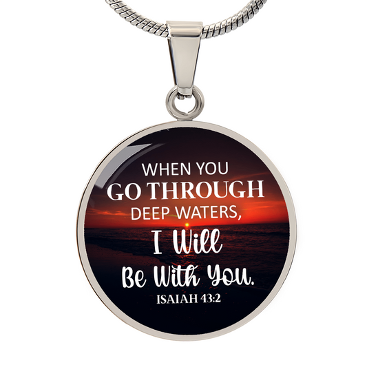 HeartArt - Graphic Circle Necklace - When You Go Through Deep Waters
