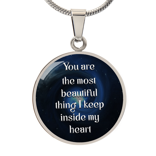 HeartArt - Graphic Circle Necklace - You Are The Most Beautiful Thing