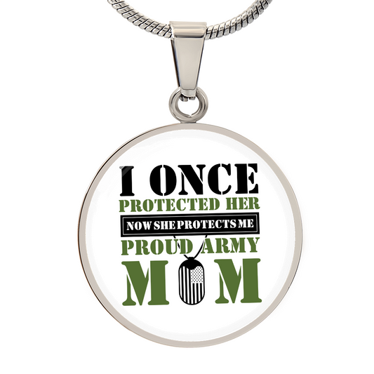HeartArt - Graphic Circle Necklace - I Once Protected Her Proud Army Mom