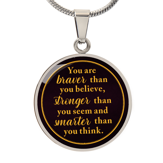 HeartArt - Graphic Circle Necklace - You are braver than you believe