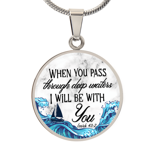 HeartArt - Graphic Circle Necklace - When You Pass Through Deep Waters