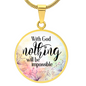 HeartArt - Graphic Circle Necklace - With God Nothing Will Be Impossible