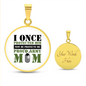 HeartArt - Graphic Circle Necklace - I Once Protected Him Proud Army Mom
