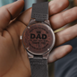Heart of Time - Wood Engraved Watch - Dad You Didn't Have To Be