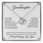 HeartStrings - Love Knot Necklace - Granddaughter I will Always Love You