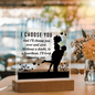 HeartWork - Acrylic Square Plaque - I Choose You