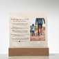 HeartWork - Acrylic Square Plaque - Walk Along Side Me Daddy (Personalized)