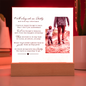 HeartWork - Acrylic Square Plaque - Walk Along Side Me Daddy (Personalized)