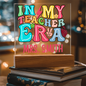 HeartWork - Acrylic Square Plaque - In My Teacher Era (Personalized)