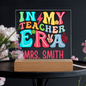 HeartWork - Acrylic Square Plaque - In My Teacher Era (Personalized)